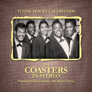 COASTERS / コースターズ / THOSE HOODLUM FRIENDS : THE COASTERS IN STEREO (2CD)