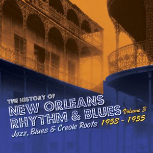 V.A. (HISTORY OF NEW ORLEANS R&B) / HISTORY OF NEW ORLEANS RHYTHM & BLUES VOL 3 (2CD)