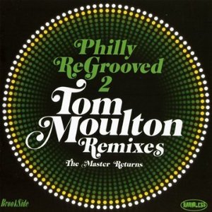 V.A. (TOM MOULTON REMIXES) / PHILLY REGROOVED 2: TOM MOULTON REMIXES