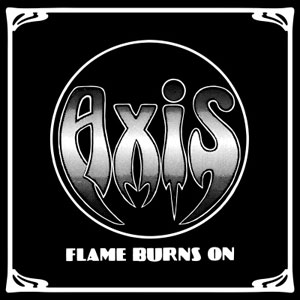 AXIS (NWOBHM) / FLAME BURNS ON