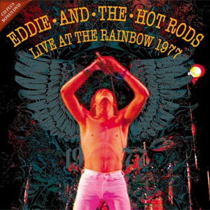 EDDIE AND THE HOT RODS / エディ・アンド・ザ・ホッド・ロッズ / LIVE AT THE RAINBOW 1977 (CD+DVD)