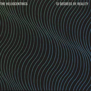 HELIOCENTRICS / ヘリオセントリックス / 13 DEGREES FROM REALITY (ペーパースリーヴ仕様)