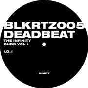 DEADBEAT / デッドビート / Infinity Dubs Vol. 1