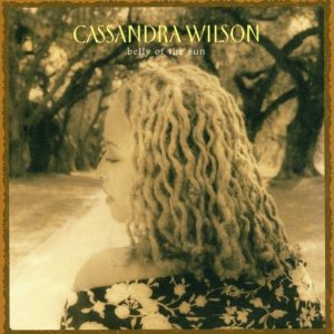 CASSANDRA WILSON / カサンドラ・ウィルソン / Belly of the Sun (2LP/180G)