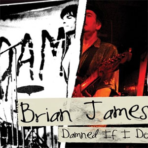 BRIAN JAMES / ブライアン・ジェームス / DAMNED... IF I DO