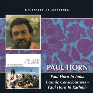 PAUL HORN / ポール・ホーン / Cosmic Consciousness- Paul Horn In Kashmir / Paul Horn In India 