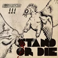 BLOODLIGHTS / STAND OR DIE