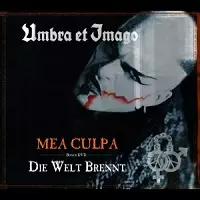 UMBRA ET IMAGO / MEA CULPA + DIE WELT BRENNT<CD+DVD>