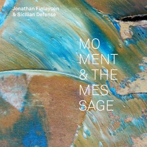 JONATHAN FINLAYSON / ジョナサン・フィンレイソン / Moment & the Message 