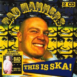 BAD MANNERS / バッド・マナーズ / THIS IS SKA