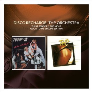 THP ORCHESTRA / THP オーケストラ / DISCO RECHARGE: TENDER IS THE NIGHT + GOOD TO ME (スリップケース仕様 2CD)