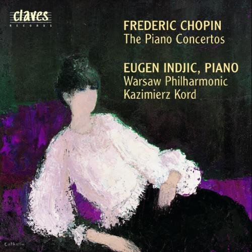 KORD/WARSAW P.O./INDJIC / CHOPIN;PIANO CONCERTI 1 & 2