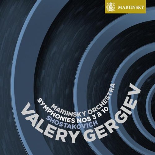 VALERY GERGIEV / ヴァレリー・ゲルギエフ / SHOSTAKOVICH: SYMPHONIES NOS.10 & 3