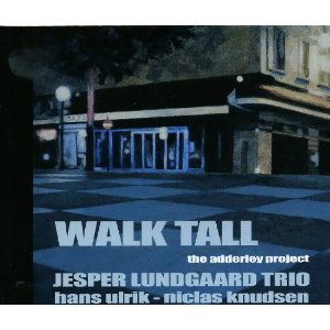 JESPER LUNDGAARD / イェスパー・ルンゴー / Walk Tall-The Adderley Project 