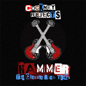 COCKNEY REJECTS / HAMMER - THE CLASSIC ROCK YEARS (4CD)