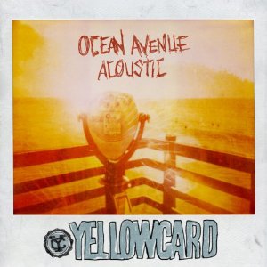 YELLOWCARD / OCEAN AVENUE ACOUSTIC
