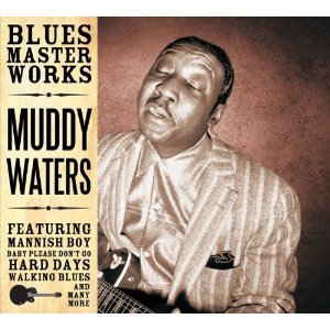 MUDDY WATERS / マディ・ウォーターズ / BLUES MASTERWORKS (デジパック仕様)