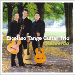 ESCOLASO TANGO GUITAR TRIO / RECUERDO 