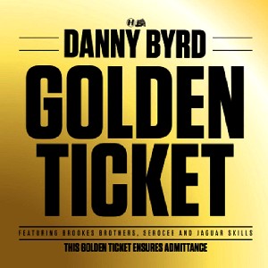 DANNY BYRD / ダニー・バード / Golden Ticket