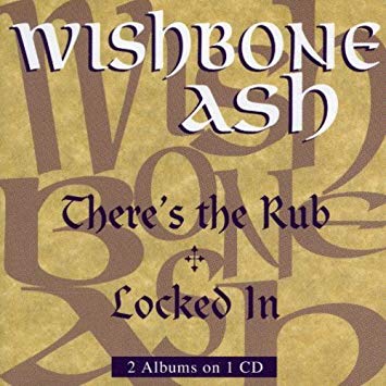 WISHBONE ASH / ウィッシュボーン・アッシュ / THERE'S THE RUB/LOCKED IN