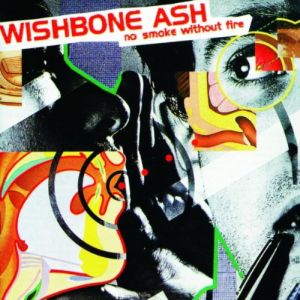 WISHBONE ASH / ウィッシュボーン・アッシュ / NO SMOKE WITHOUT FIRE