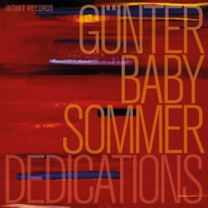 GUNTER BABY SOMMER / ギュンター・ベイビー・ソマー / Dedications