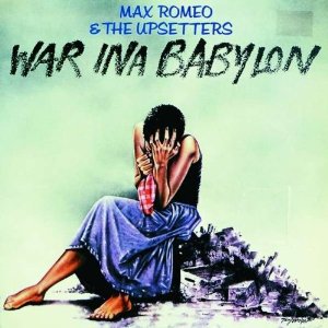 MAX ROMEO / マックス・ロメオ / WAR INA BABYLON (180G)