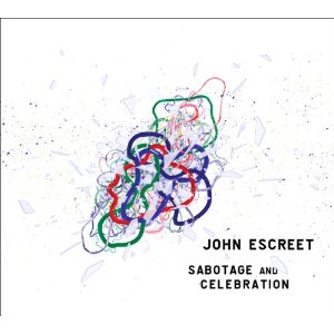JOHN ESCREET / ジョン・エスクリート / Sabotage & Celebration