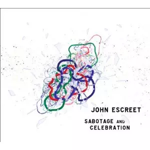 JOHN ESCREET / ジョン・エスクリート / Sabotage & Celebration