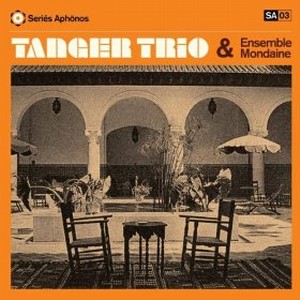 TANGER TRIO & ENSEMBLE MONDAIN / Tanger Trio & Ensemble Mondaine(LP+CD)