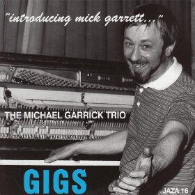 MICHAEL GARRICK / マイケル・ギャリック / Gigs - "Introducing Mick Garrett..."