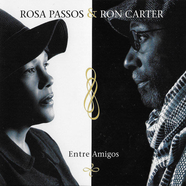 ROSA PASSOS, RON CARTER / ENTRE AMIGOS
