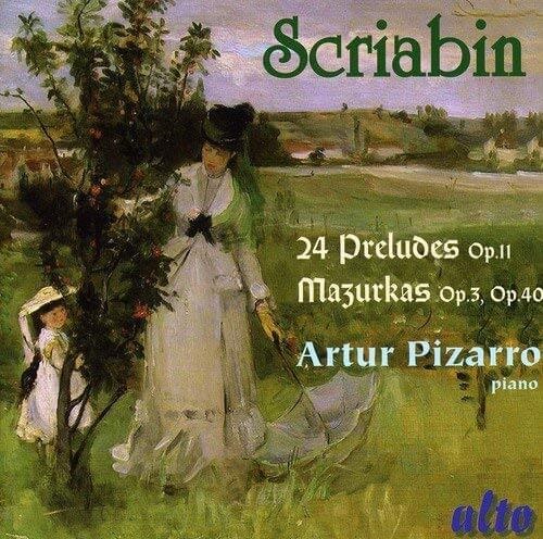 ARTUR PIZARRO / アルトゥール・ピサロ / SCRIABIN: PRELUDES & MAZURKAS