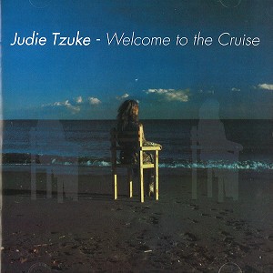 JUDIE TZUKE / ジュディ・ツーク / WELCOME TO THE CRUISE - REMASTER