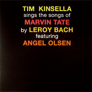 TIM KINSELLA / ティム・キンセラ / TIM KINSELLA SINGS THE SONGS OF MARVIN TATE BY LEROY BACH (LP)
