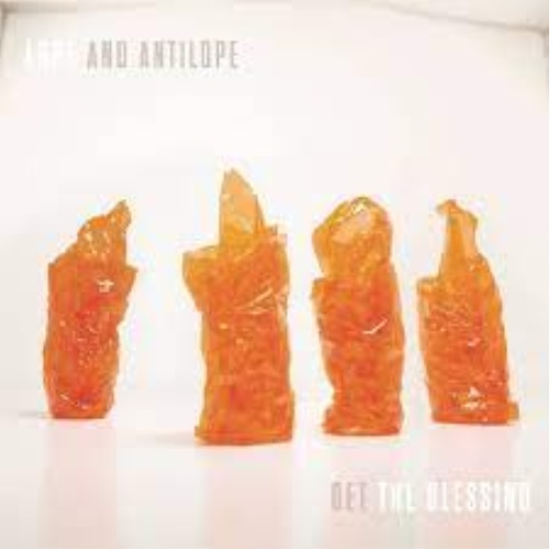 GET THE BLESSING / ゲット・ザ・ブレッシング / LOPE & ANTILOPE