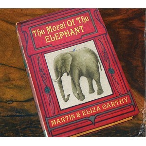 MARTIN CARTHY & ELIZA CARTHY / MARTIN CARTHY/ELIZA CARTHY / THE MORAL OF THE ELEPHANT