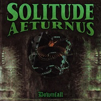 SOLITUDE AETURNUS / DOWNFALL