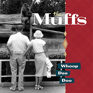 MUFFS / WHOOP DEE DOO