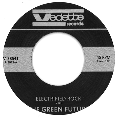 GREEN FUTURE / ELECTRIFIED ROCK + HONEY, RHYTHM AND BUTTER (7")