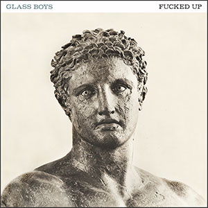FUCKED UP / ファックトアップ / GLASS BOYS (LP)