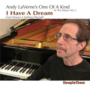 ANDY LAVERNE / アンディ・ラヴァーン / I Have A Dream: At The Kitano 2