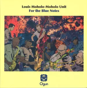 LOUIS MOHOLO / ルイス・モホロ / For The Blue Notes