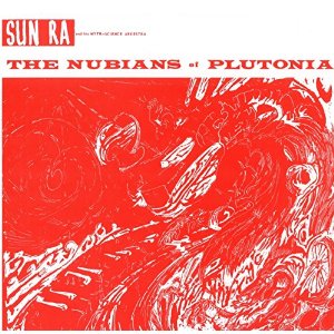 SUN RA (SUN RA ARKESTRA) / サン・ラー / Nubians Of Plutonia(LP)