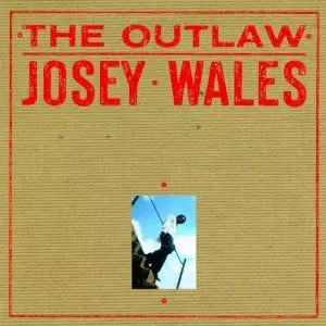 JOSEY WALES / ジョジィ・ウェルズ / THE OUTLAW