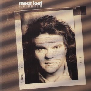 MEAT LOAF / ミート・ローフ / BLIND BEFORE I STOP