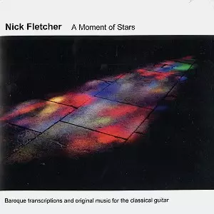 NICK FLETCHER / A MOMENT OF STARS