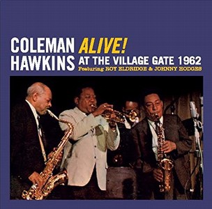 COLEMAN HAWKINS / コールマン・ホーキンス / Alive! At The Village Gate 1962 (2CD)