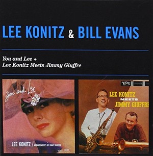 LEE KONITZ & BILL EVANS / リー・コニッツ&ビル・エヴァンス / You And Lee + Lee Konitz Meets Jimmy Giuffre