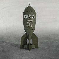 FOZZY / フォジー / DO YOU WANNA START A WAR<DIGI>